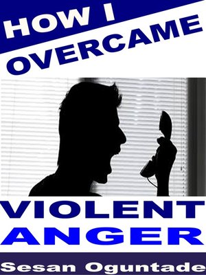 cover image of How I Overcame Violent Anger